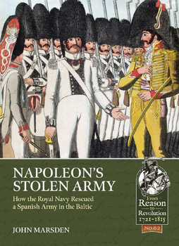 Napoleons Stolen Army (From Reason to Revolution 1721-1815 62)