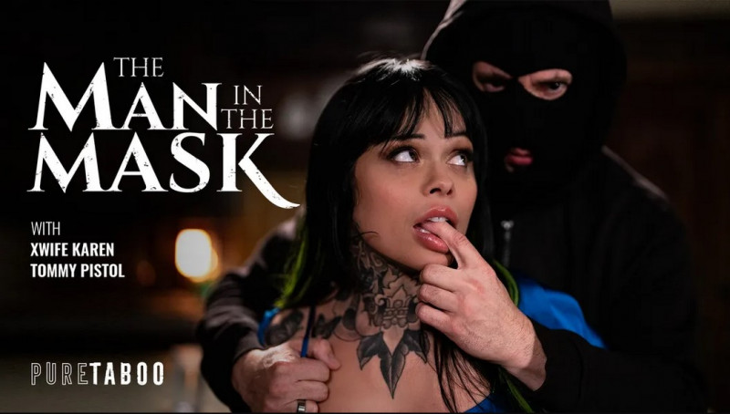 [PureTaboo.com] Xwife Karen - The Man In The Mask [2024-01-30, Feature, Hardcore, All Sex ,Couples, 2160p, SiteRip]
