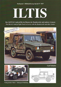 ILTIS: The Iltis 0,5 tmil gl Light Truck with the Bundeswehr and other Armies (Tankograd Militarfahrzeug Special 5057)