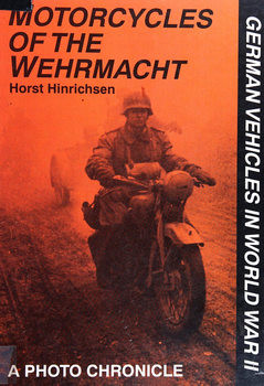 Motorcycles of the Wehrmacht (Schiffer Military History)