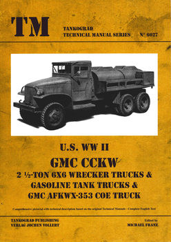 U.S. WWII GMC CCKW 2 1/2-Ton 6x6 Wrecker Trucks (Tankograd Technical Manual Series 6027)