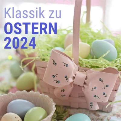 VA - Klassik Zu Ostern (2024) MP3