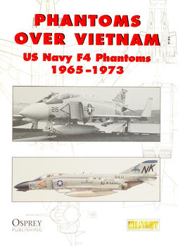 Phantoms over Vietnam: US Navy F4 Phantoms 1965-1973
