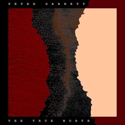Peter Garrett - The True North (2024) MP3
