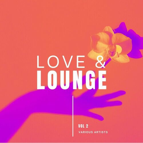 VA - Love & Lounge [Vol. 2] (2024) FLAC
