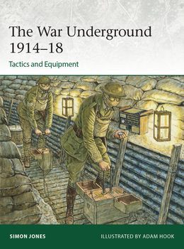 The War Underground 1914-1918: Tactics and Equipment (Osprey Elite 256)