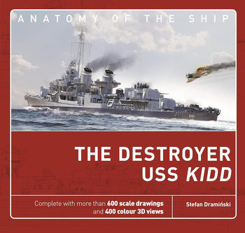The Destroyer USS Kidd (Anatomy of the Ship)