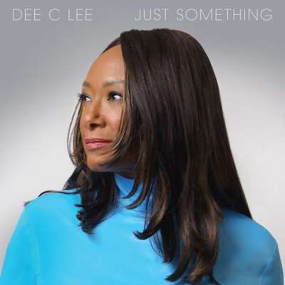 Dee C. Lee - Just Something (2024) FLAC