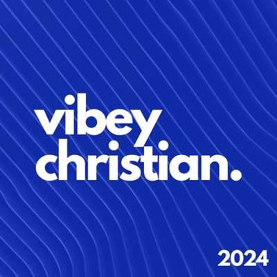 VA - Vibey Christian (2024) MP3