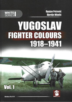 Yugoslav Fighter Colours 1918-1941 Vol.1 (Mushroom White Series 9141)