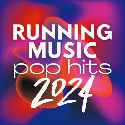 VA - Running Music: Pop Hits (2024) MP3
