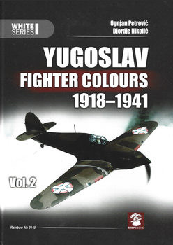 Yugoslav Fighter Colours 1918-1941 Vol.2 (Mushroom White Series 9149)
