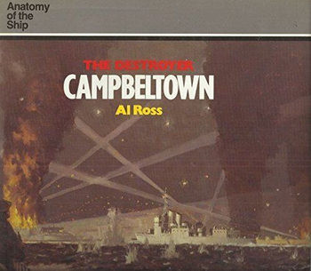 The Destroyer Campbeltown (Anatomy of the Ship)