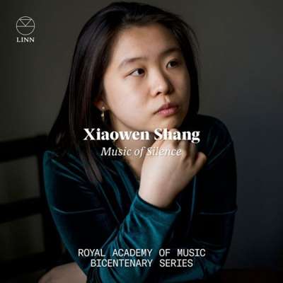 Xiaowen Shang - Music Of Silence [24-bit Hi-Res, The Royal Academy Of Music Bicentenary Series] (2024) FLAC