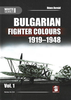 Bulgarian Fighter Colours 1919-1948 Vol.1 (Mushroom White Series 9136)