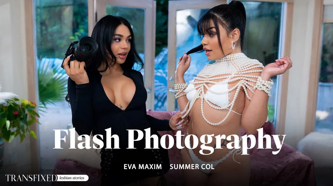 [AdultTime.com] Eva Maxim & Summer Col | Flash Photography (10.04.2024) [2024 г., Shemale on Female, Oral, Hardcore, All Sex, Bareback, Cumshot, 4K, 2160p, SiteRip]