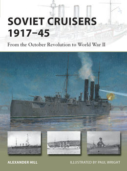 Soviet Cruisers 1917-1945: From the October Revolution to World War II (Osprey New Vanguard 326)