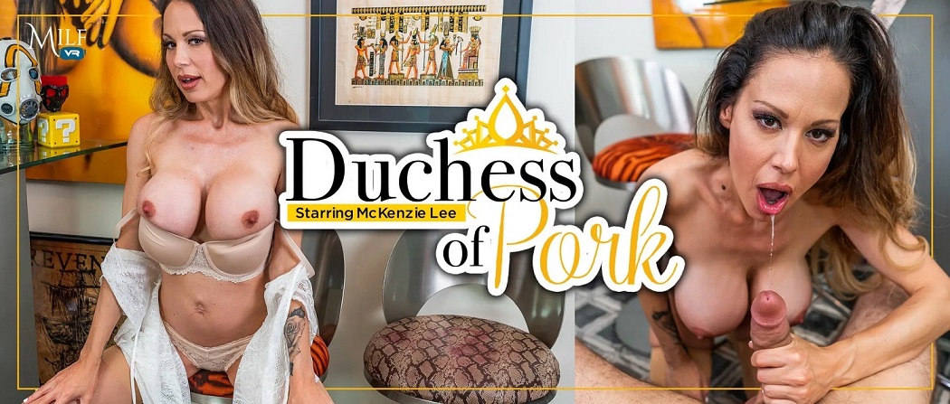 [MilfVR.com] McKenzie Lee - Duchess of Pork - REMASTERED [2024-02-26, Big Ass, Big Cocks, Big Tits, Blowjob, Brunette, Couples, Cowgirl, Creampie, Doggy Style, Kissing, Reverse Cowgirl, Spreadeagle, Throat Fuck, Virtual Reality, VR, 6K, SideBySide, 3456p, SiteRip] [Oculus Rift / Vive]