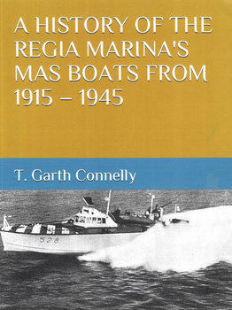 A History of the Regia Marinas MAS Boats from 1915-1945