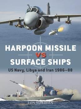 Harpoon Missile vs Surface Ships: US Navy, Libya and Iran 1986-1988 (Osprey Duel 134)