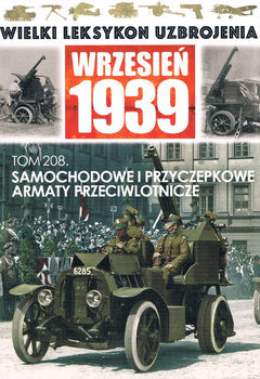 Samochodowe i Przyczepkowe Armaty Przeciwlotnicze (Wielki Leksykon Uzbrojenia: Wrzesien 1939 Tom 208)