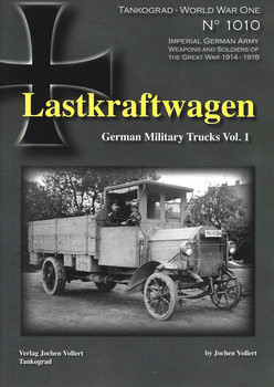 Lastkraftwagen German Military Trucks Vol.1 (Tankograd World War One 1010)