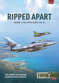 Ripped Apart Volume 1: The Cyprus Crisis 1963-1964 (Europe@War Series 34)