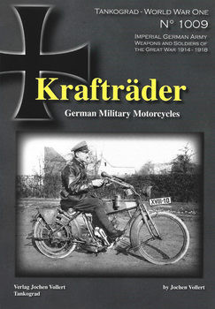 Kraftrader: German Military Motorcycles (Tankograd World War One 1009)