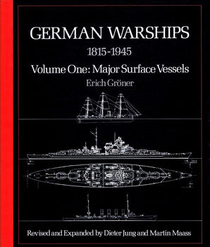 German Warships 1815-1945 Volume One: Major Surface Vessels
