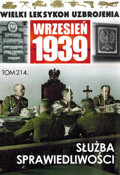 Sluzba Sprawiedliwosci (Wielki Leksykon Uzbrojenia: Wrzesien 1939 Tom 214)