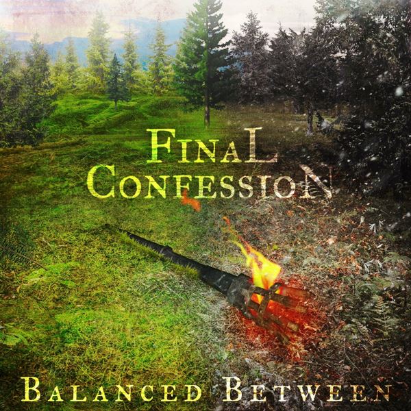 Final Confession - Balanced Between (2024)