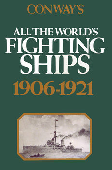 Conways All the Worlds Fighting Ships 1906-1921