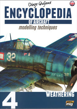 Encyclopedia of Aircraft Modelling Techniques Vol.4: Weathering