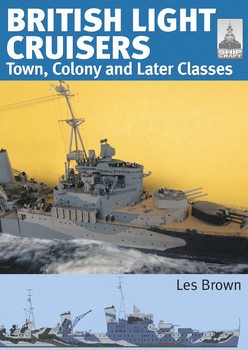 British Light Cruisers Volume 2: Town, Colony and Later Classes (ShipCraft 33)