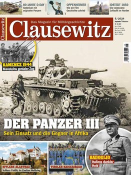 Clausewitz: Das Magazin fur Militargeschichte 5/2024