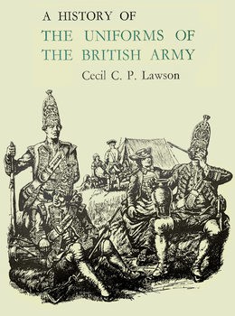 A History of the Uniforms of the British Army Volume II