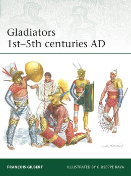 Gladiators 1st-5th centuries AD (Osprey Elite 258)