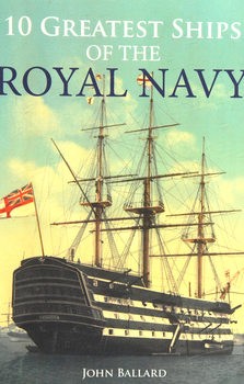 10 Greatest Ships of the Royal Navy