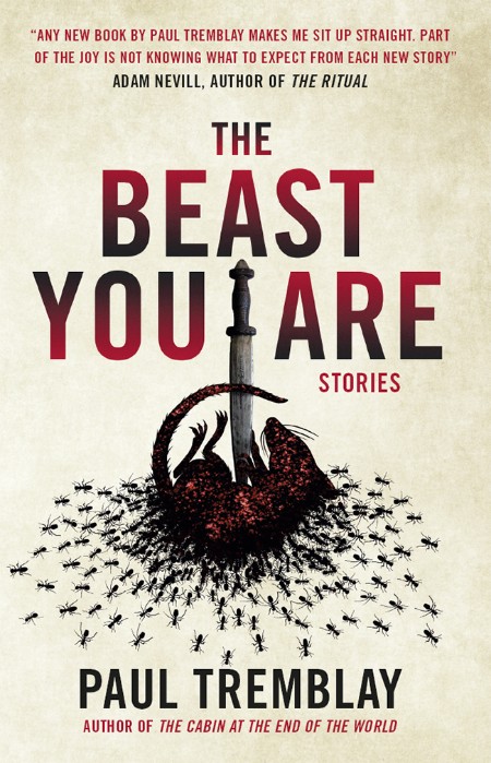 The Beast You Are by Paul Tremblay