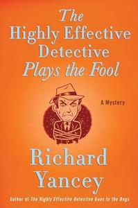 The Highly Effective Detective Plays the Fool A Mystery