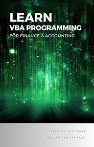 Learn VBA Programming For Finance & Accounting A Concise Guide to Financial Programming with VBA