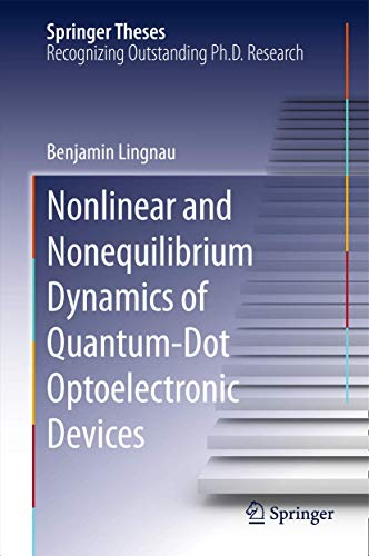 Nonlinear and Nonequilibrium Dynamics of Quantum–Dot Optoelectronic Devices