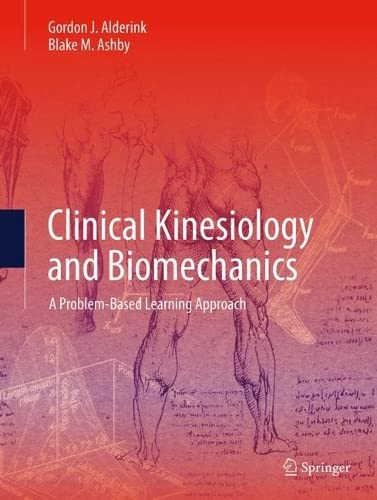 Clinical Kinesiology and Biomechanics A Problem-Based Learning Approach (2024)