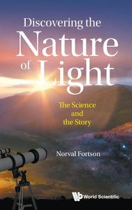 Discovering The Nature Of Light The Science And The Story