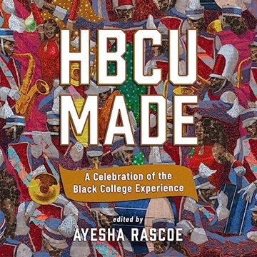 HBCU Made: A Celebration of the Black College Experience [Audiobook]