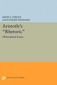 Aristotle’s Rhetoric Philosophical Essays