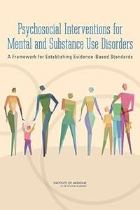Psychosocial Interventions for Mental and Substance Use Disorders A Framework for Establishing Evidence-Based Standards