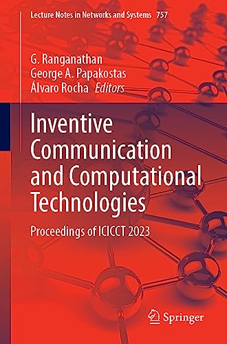Inventive Communication and Computational Technologies Proceedings of ICICCT 2023