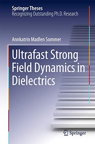 Ultrafast Strong Field Dynamics in Dielectrics