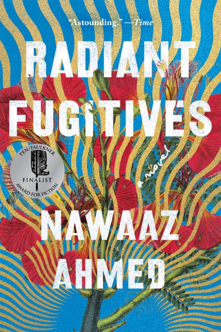 Radiant Fugitives by Nawaaz Ahmed Acab3a60181e2fce3a897c959d7ee250